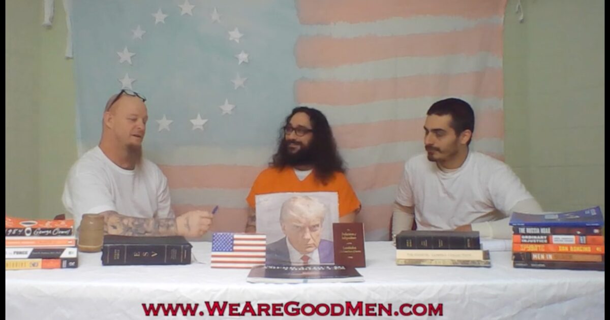 “We Are Good Men” Podcast Directly From Inside the DC Gulag Featuring J6 Political Brian “Skooter” Jackson